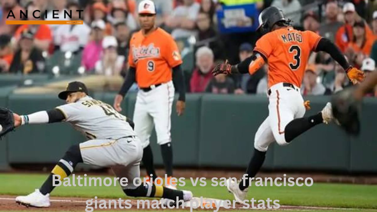 A Guide baltimore orioles vs san francisco giants match player stats to